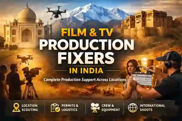 Film / TV Production Fixers India