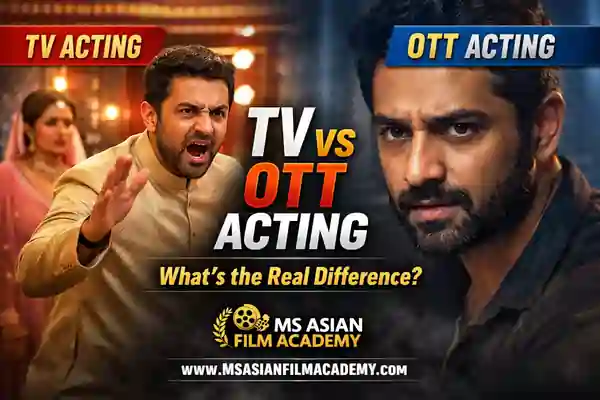 Difference Between TV Acting and OTT Acting