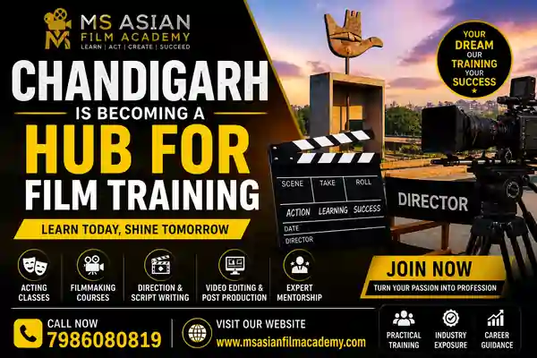 Why Chandigarh is Becoming a Hub for Film Training