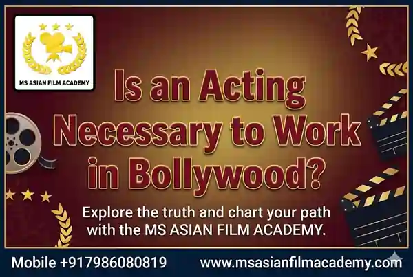 Is an Acting Degree Necessary to Work in Bollywood